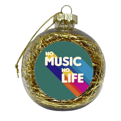NO MUSIC NO LIFE - xmas bauble by Ania Wieclaw