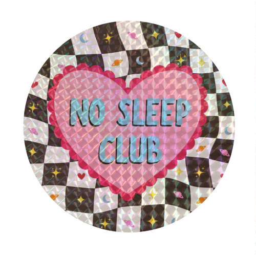 NO SLEEP CLUB - Circle Sticker by Lilly Rose