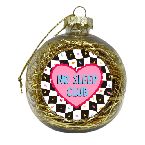 NO SLEEP CLUB - xmas bauble by Lilly Rose