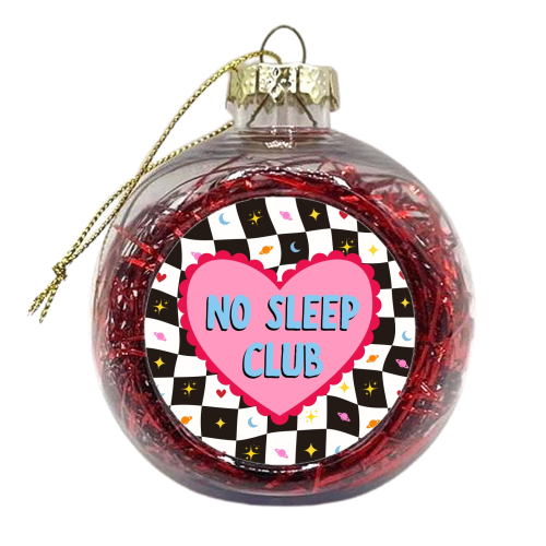 NO SLEEP CLUB - xmas bauble by Lilly Rose