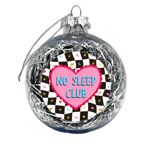 NO SLEEP CLUB - xmas bauble by Lilly Rose