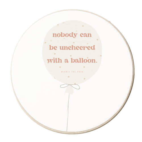 Nobody can be uncheered with a balloon. -Winnie the Pooh Quote - personalised beer coaster by Toni Scott