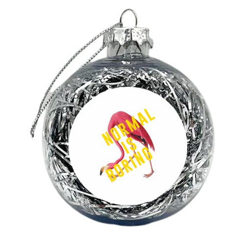 Normal Is Boring - xmas bauble by The 13 Prints