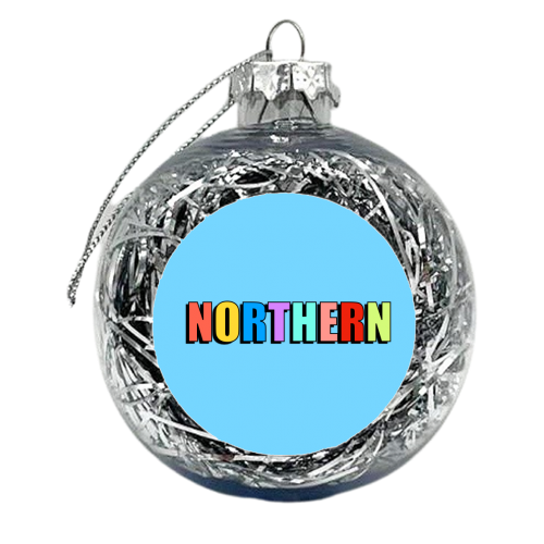 Northern (Bold Colourful Text Version) - xmas bauble by Adam Regester