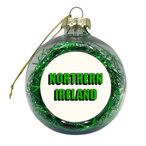 Northern Ireland (Bold Green Text Version) - xmas bauble by Adam Regester