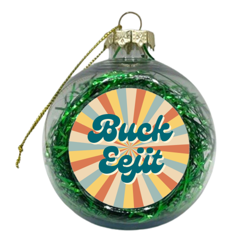 Northern Irish saying 'Buck Eejit' - xmas bauble by Lilly Rose