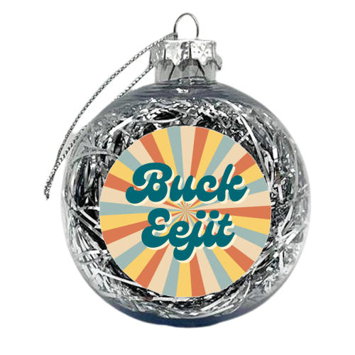 Northern Irish saying 'Buck Eejit' - xmas bauble by Lilly Rose