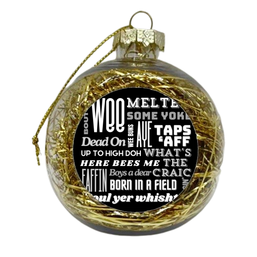 Northern Irish Sayings - Black and White - xmas bauble by AP