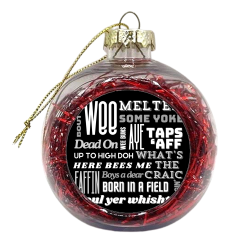 Northern Irish Sayings - Black and White - xmas bauble by AP