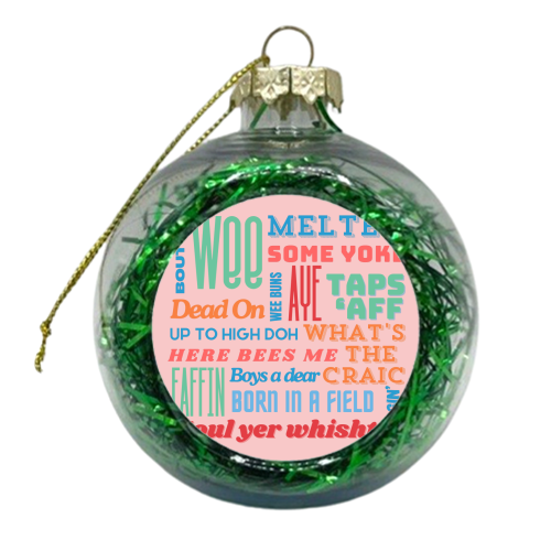 Northern Irish Sayings - xmas bauble by AP