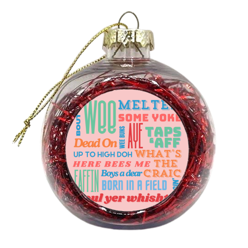 Northern Irish Sayings - xmas bauble by AP