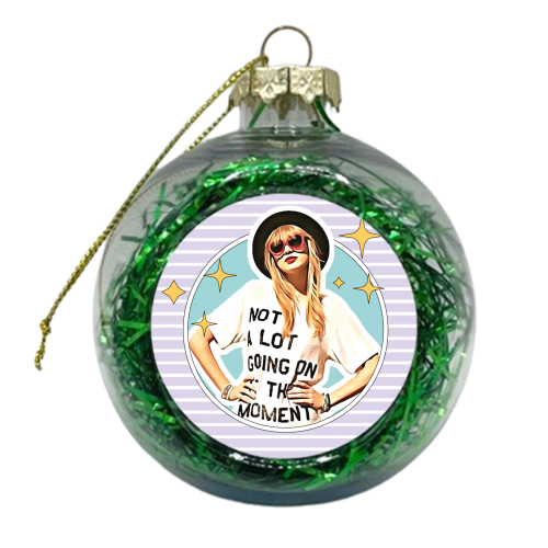 Not a Lot Going on at the Moment - xmas bauble by Vallely Studios