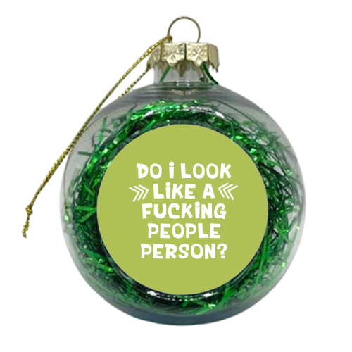 Not a people person funny gift - xmas bauble by Giddy Kipper