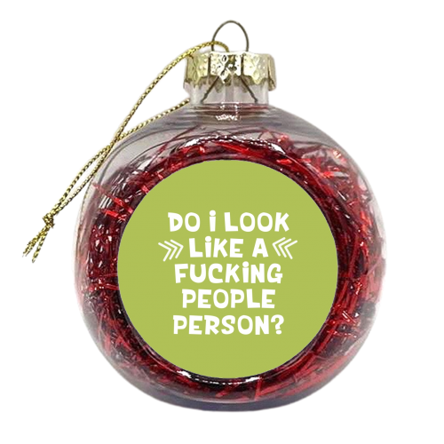 Not a people person funny gift - xmas bauble by Giddy Kipper
