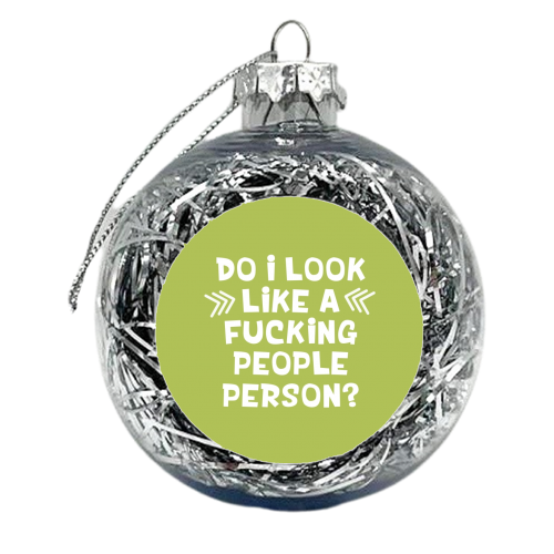 Not a people person funny gift - xmas bauble by Giddy Kipper