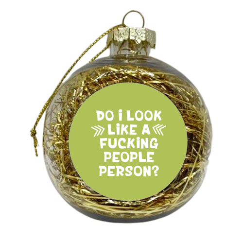 Not a people person funny gift - xmas bauble by Giddy Kipper