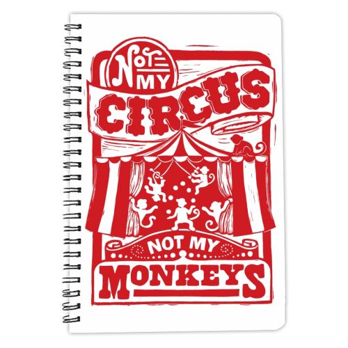Not My Circus Not My Monkeys - personalised A4, A5, A6 notebook by Vicky Day