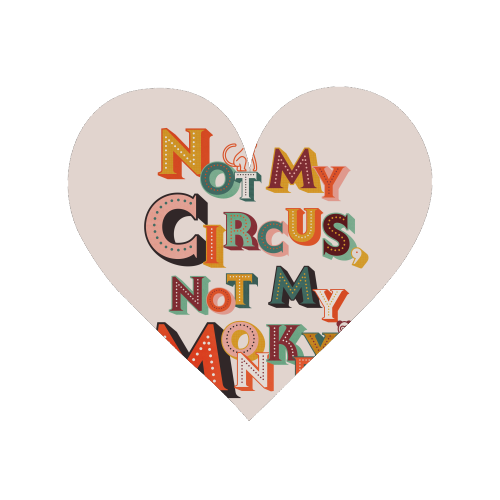 Not My Circus Not My Monkeys – Retro Typography Print - Magnet by Ania Wieclaw