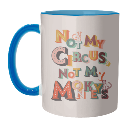 Not My Circus Not My Monkeys – Retro Typography Print - unique mug by Ania Wieclaw