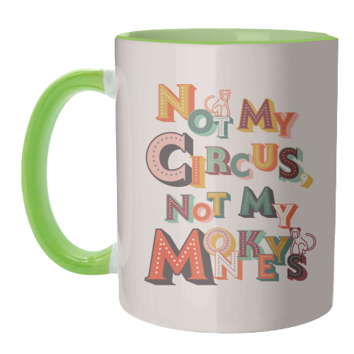 Not My Circus Not My Monkeys – Retro Typography Print - unique mug by Ania Wieclaw