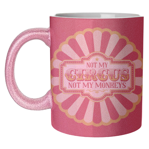 Not My Circus Not My Monkeys - unique mug by Claire Atwood