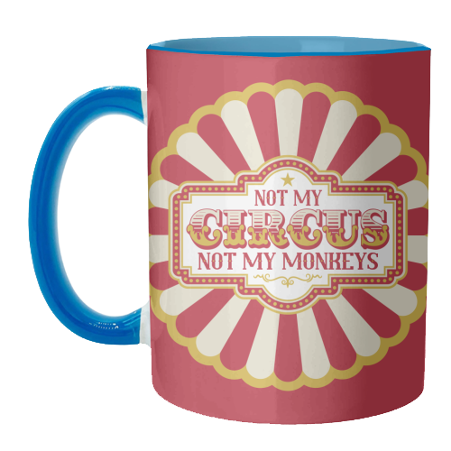 Not My Circus Not My Monkeys - unique mug by Claire Atwood