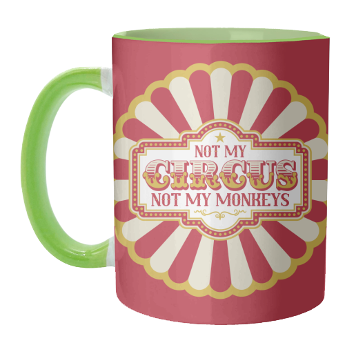 Not My Circus Not My Monkeys - unique mug by Claire Atwood