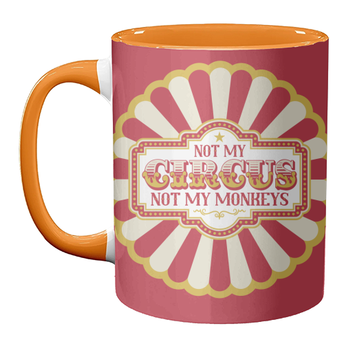 Not My Circus Not My Monkeys - unique mug by Claire Atwood