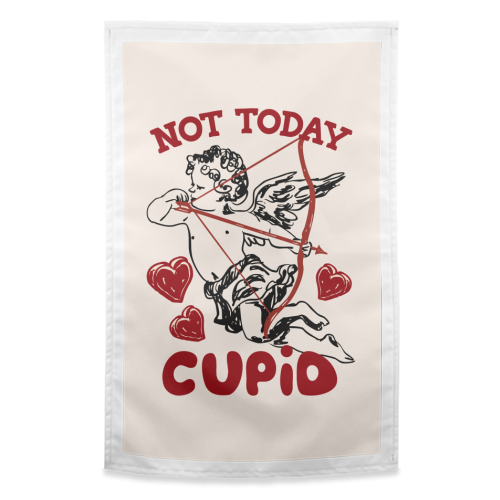 Not Today Cupid Sassy Valentine Humor - funny tea towel by EZbie