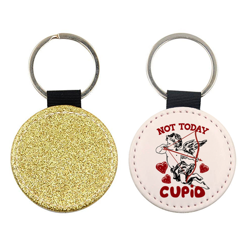 Not Today Cupid Sassy Valentine Humor - keyring by EZbie