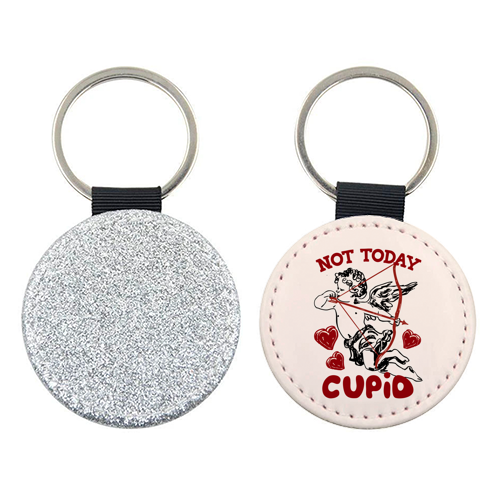 Not Today Cupid Sassy Valentine Humor - keyring by EZbie