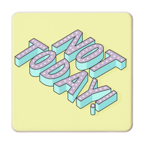 Not Today - personalised beer coaster by Katie Ruby Miller