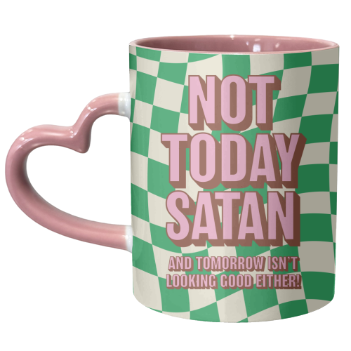 Not Today Satan - unique mug by Claire Atwood