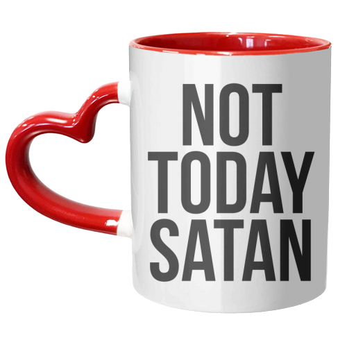 Not Today Satan - unique mug by Toni Scott