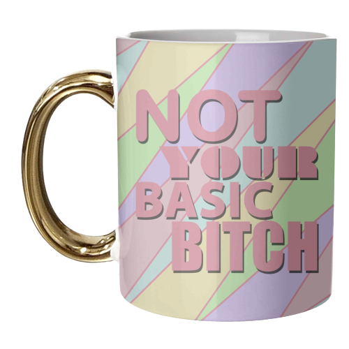 NOT YOUR BASIC BITCH - unique mug by Kitty & Rex Designs