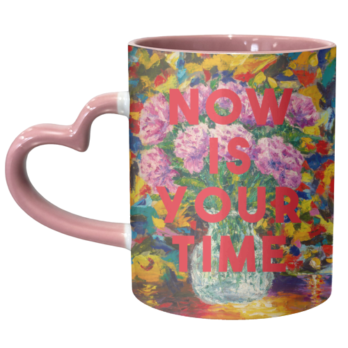 Now Is Your Time - unique mug by The 13 Prints
