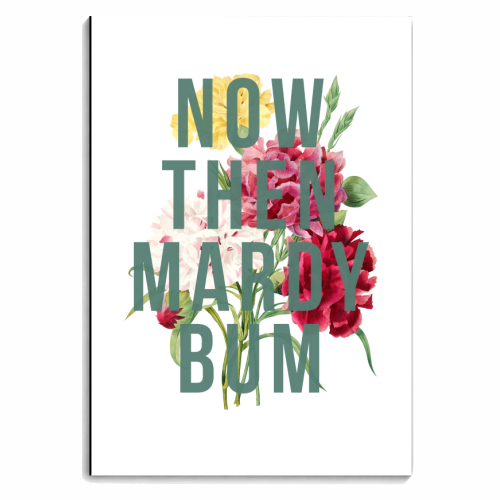 Now Then Mardy Bum - personalised A4, A5, A6 notebook by The 13 Prints