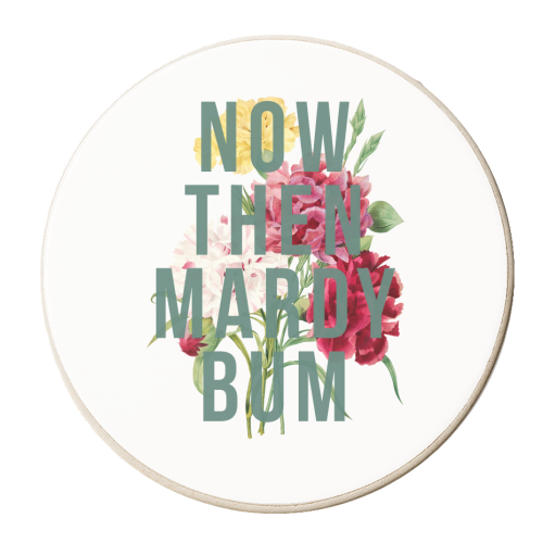 Now Then Mardy Bum - personalised beer coaster by The 13 Prints