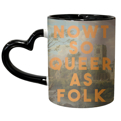 Nowt So Queer As Folk - unique mug by The 13 Prints