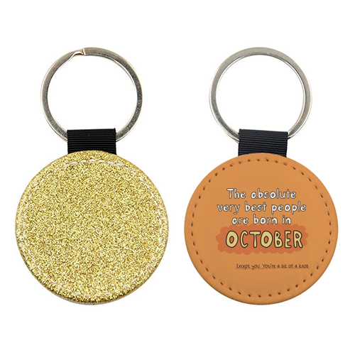 October funny birthday gift - keyring by Giddy Kipper