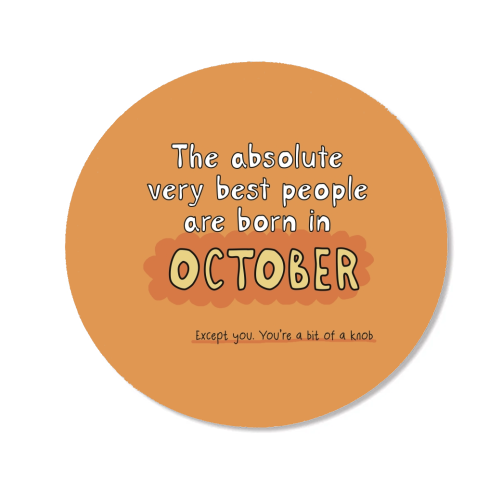 October funny birthday gift - Magnet by Giddy Kipper