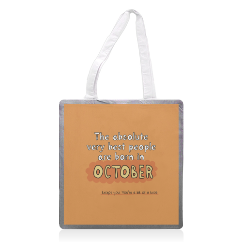 October funny birthday gift - printed canvas tote bag by Giddy Kipper