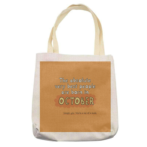 October funny birthday gift - printed canvas tote bag by Giddy Kipper