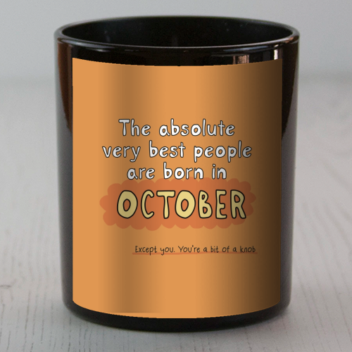 October funny birthday gift - scented candle by Giddy Kipper