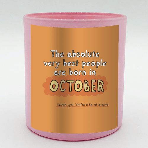 October funny birthday gift - scented candle by Giddy Kipper
