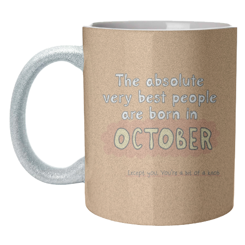 October funny birthday gift - unique mug by Giddy Kipper