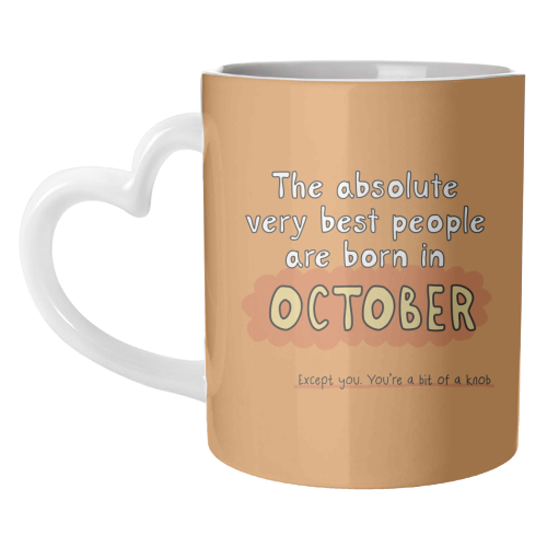 October funny birthday gift - unique mug by Giddy Kipper