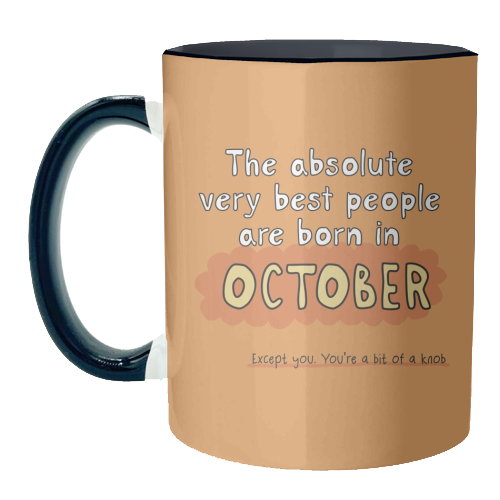 October funny birthday gift - unique mug by Giddy Kipper