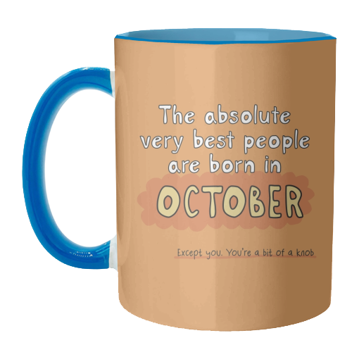 October funny birthday gift - unique mug by Giddy Kipper