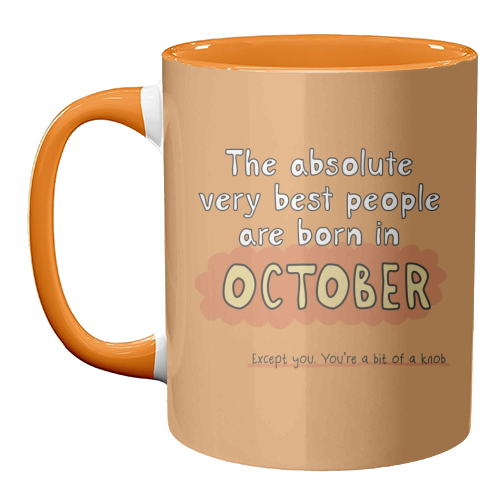 October funny birthday gift - unique mug by Giddy Kipper
